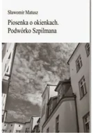 Poezja - Piosenka o okienkach Podwórko Szpilmana - miniaturka - grafika 1