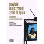 Książki o kinie i teatrze - Powieści realistycznej życie po życiu. O fenomenie współczesnych seriali - miniaturka - grafika 1