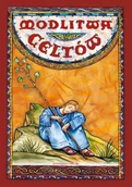 Religia i religioznawstwo - MODLITWA CELTÓW Opracowanie zbiorowe - miniaturka - grafika 1
