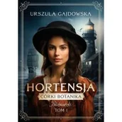 Literatura obyczajowa - Córki botanika. Bliźniaczki. Hortensja - miniaturka - grafika 1