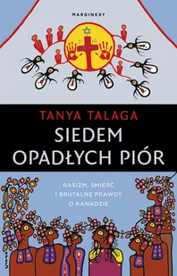 Siedem opadłych piór. Rasizm, śmierć i brutalne prawdy o Kanadzie - Felietony i reportaże - miniaturka - grafika 1