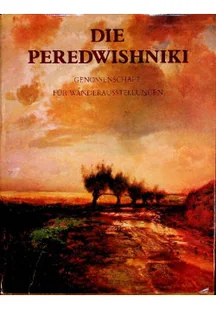 Die Peredwishniki Genossenschaft fur Wanderausstellungen - Książki o kulturze i sztuce - miniaturka - grafika 1