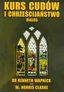 Poradniki psychologiczne - Centrum Wapnick Kenneth, Clarke Norris Kurs cudów i chrześcijaństwo dialog - miniaturka - grafika 1