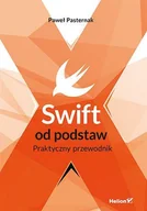 E-booki - informatyka - Swift od podstaw. Praktyczny przewodnik - miniaturka - grafika 1