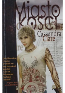 Miasto kości. Dary Anioła. Tom 1 - Fantasy - miniaturka - grafika 2