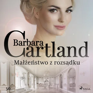 Małżeństwo z rozsądku - Ponadczasowe historie miłosne Barbary Cartland - Audiobooki - romanse - miniaturka - grafika 1