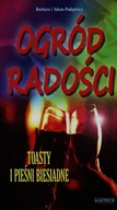 Aforyzmy i sentencje - Ogród radości. Toasty i pieśni biesiadne - ADAM I BARBARA PODGÓRSCY - miniaturka - grafika 1
