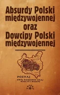 Aforyzmy i sentencje - Absurdy Polski międzywojennej oraz dowcipy Polski międzywojennej - miniaturka - grafika 1