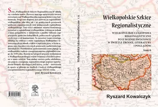 Kowalczyk Ryszard Wielkopolskie szkice regionalistyczne Tom 6 - Archeologia - miniaturka - grafika 1