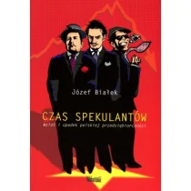 Czas spekulantów - Józef Białek - Historia Polski - miniaturka - grafika 1