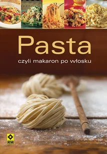 Pasta, czyli makaron po włosku - Książki kucharskie - miniaturka - grafika 1