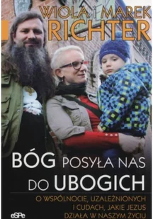 Bóg posyła nas do ubogich - Iwanicka-Richter Wioletta, Marek Richter - Religia i religioznawstwo Bóg posyła nas do ubogich - Iwanicka-Richter Wioletta, Marek Richter - Religia i religioznawstwo - miniaturka - grafika 2