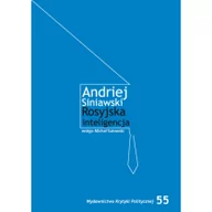 Felietony i reportaże - Wydawnictwo Krytyki Politycznej Rosyjska inteligencja - Siniawski Andriej - miniaturka - grafika 1