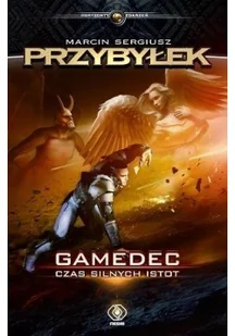 Czas silnych istot. Gamedec. Tom 4 - Science-fiction - miniaturka - grafika 3