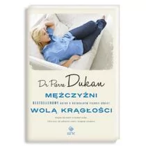 Nasza Księgarnia Pierre Dukan Mężczyźni wolą krągłości - Zdrowie - poradniki - miniaturka - grafika 1