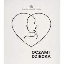 Oczami dziecka Klaudia Tokarz-Laska - Pedagogika i dydaktyka Oczami dziecka Klaudia Tokarz-Laska - Pedagogika i dydaktyka - miniaturka - grafika 1
