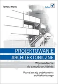 E-booki - informatyka - Projektowanie architektoniczne. Wprowadzenie do zawodu architekta - miniaturka - grafika 1