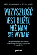 Biznes - Przyszłość jest bliżej, niż nam się wydaje - Steven Kotler - ebook - miniaturka - grafika 1