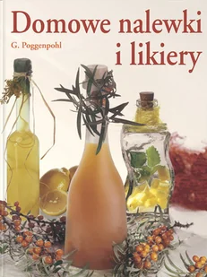 Domowe Nalewki i Likiery - Napoje - miniaturka - grafika 1