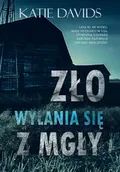 Powieści - Zło wyłania się z mgły - Katie Davids - miniaturka - grafika 1