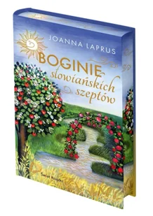 Boginie słowiańskich szeptów. Edycja kolekcjonerska. Oprawa twarda - Joanna Laprus - Zdrowie - poradniki - miniaturka - grafika 1