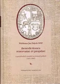 Religia i religioznawstwo - Benedictiones reservatae et propriae w potrydenckich rytuałach na ziemiach polskich - miniaturka - grafika 1