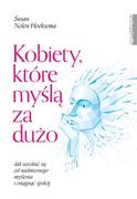 Psychologia - Kobiety które myślą za dużo Nolen-Hoeksema Susan - miniaturka - grafika 1