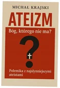 Religia i religioznawstwo - Ateizm. Bóg którego nie ma - Michał Krajski - książka - miniaturka - grafika 1