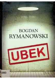 Ubek. Wina i skrucha - Wywiady, wspomnienia - miniaturka - grafika 2