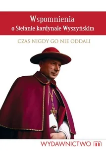 Wspomnienie o Stefanie Kardynale Wyszyńskim - Biografie i autobiografie - miniaturka - grafika 1