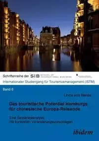 ibidem-Verlag Haunschild Schoen GbR Das touristische Potential Hamburgs für chinesische Europa-Reisende. Eine Bestandsanalyse mit konkreten Veränderungsvorschlägen - von Linda Nerée - Ekonomia - miniaturka - grafika 1