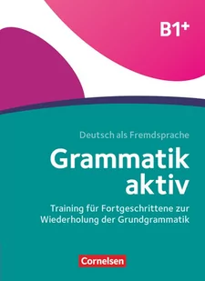 Cornelsen Grammatik aktiv B1+. Training für Fortgeschrittene zur Wiederholung der Grundgrammatik: Übungsbuch - Książki do nauki języka niemieckiego - miniaturka - grafika 2