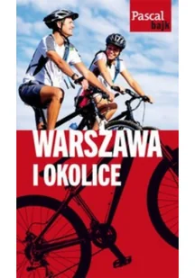 Warszawa i okolice na rowerze. Pascal Bajk - Przewodniki - miniaturka - grafika 2