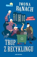 Kryminały - Trup z recyklingu - Iwona Banach - miniaturka - grafika 1