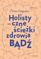 Psychologia - Bądź Holistyczne Ścieżki Zdrowia Orina Krajewska - miniaturka - grafika 1