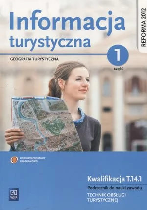 WSiP Informacja turystyczna Podręcznik do nauki zawodu technik obsługi turystycznej Część 1 - Zygmunt Kruczek