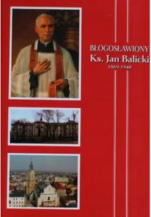 Błogosławiony Ks Jan Balicki - Biografie i autobiografie - miniaturka - grafika 1