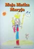 Religia i religioznawstwo - Moja Matka Maryja - miniaturka - grafika 1