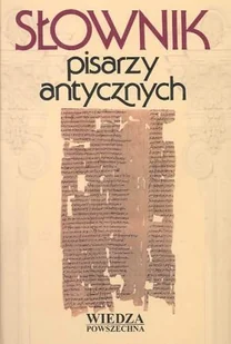 Słownik Pisarzy Antycznych - Podręczniki dla szkół wyższych - miniaturka - grafika 1