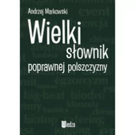 Filologia i językoznawstwo - Wielki słownik poprawnej polszczyzny - miniaturka - grafika 1