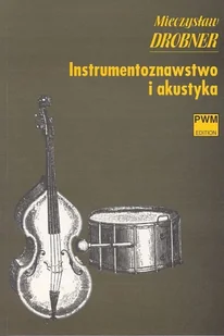 Instrumentoznawstwo i akustyka - Książki o kulturze i sztuce - miniaturka - grafika 1