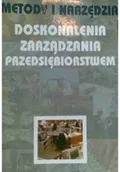 Zarządzanie - Metody i narzędzia doskonalenia zarządzania przedsiębiorstwem - miniaturka - grafika 1