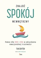 Psychologia - Feeria Znajdź spokój wewnętrzny Pomoc dla DDD i DDA w odzyskaniu emocjonalnej trzeźwości - miniaturka - grafika 1