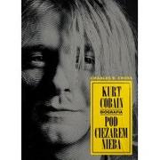 Biografie i autobiografie - Kurt Cobain. Pod ciężarem nieba - miniaturka - grafika 1