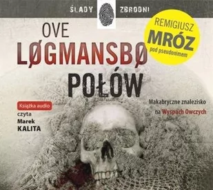 Dolnośląskie Połów (audiobook CD) - Remigiusz Mróz, Ove Logmansbo - Audiobooki - kryminał, sensacja, thriller - miniaturka - grafika 1