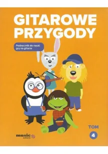 Gitarowe Przygody Podręcznik Do Nauki Gry Na Gitarze Tom 4 - Książki o kulturze i sztuce - miniaturka - grafika 1