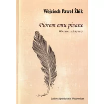 Ludowa Spółdzielnia Wydawnicza Piórem emu pisane - Żbik Wojciech Paweł - Poezja - miniaturka - grafika 1