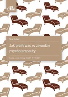 Podręczniki dla szkół wyższych - Jak przetrwać w zawodzie psychoterapeuty - Coltard N. - książka - miniaturka - grafika 1