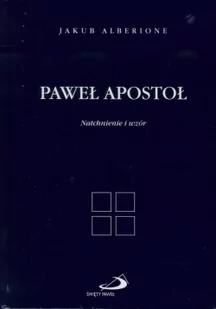 Edycja Świętego Pawła Paweł Apostoł. Natchnienie i wzór - Religia i religioznawstwo - miniaturka - grafika 1