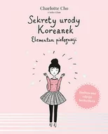 Zdrowie - poradniki - Charlotte Cho Sekrety urody Koreanek Elementarz pielęgnacji - miniaturka - grafika 1